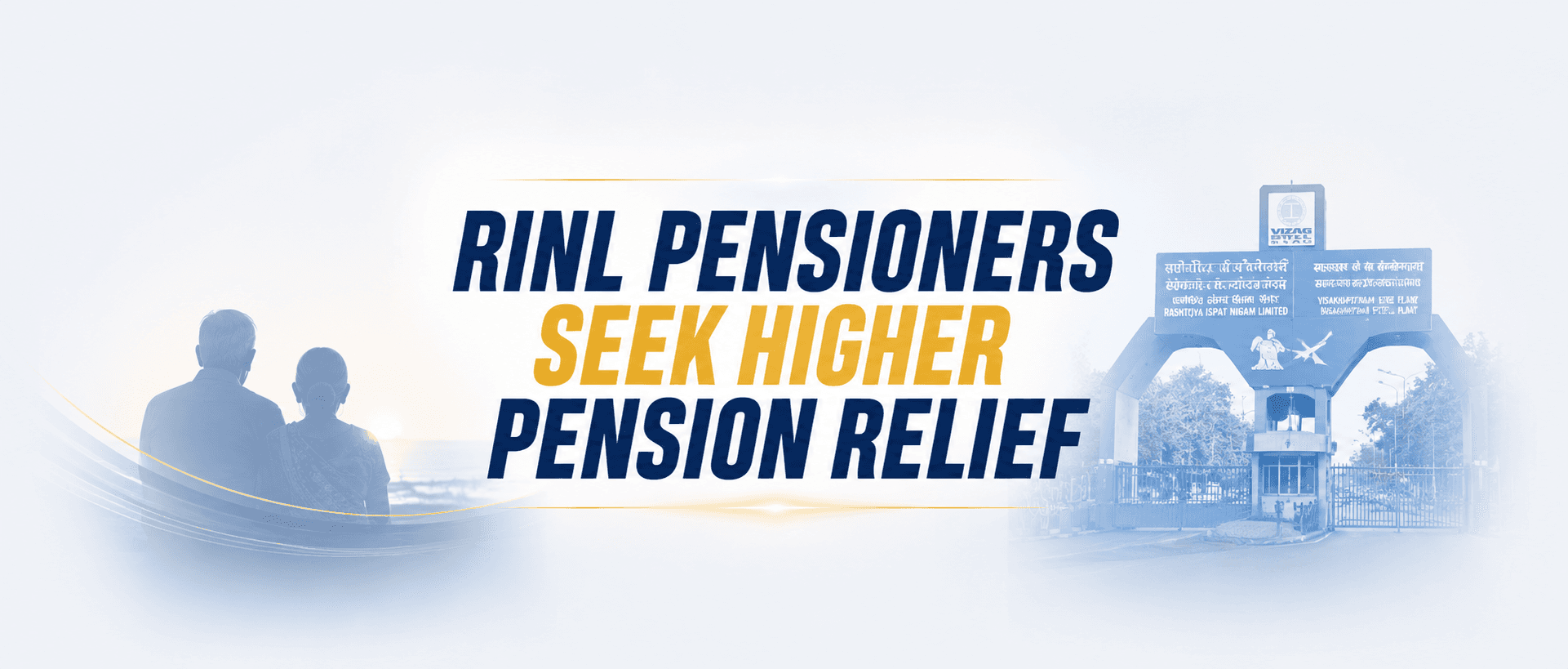 RINL Pensioners Seek Fresh Chance for Higher Pension